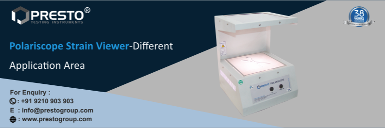 Polariscope Strain Viewer-Different Application Area